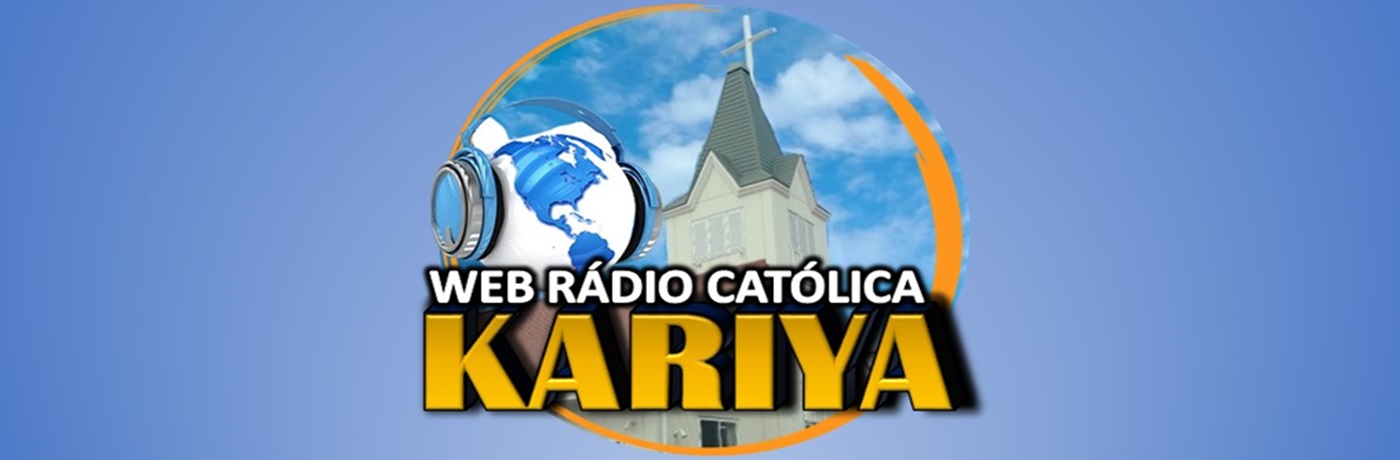 WEB RÁDIO CATÓLICA KARIYA